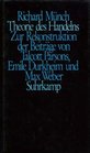 Theorie des Handelns Zur Rekonstruktion der Beitrage von Talcott Parsons Emile Durkheim und Max Weber