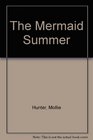 The Mermaid Summer