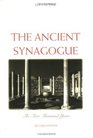 The Ancient Synagogue  The First Thousand Years Second Edition