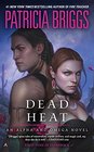 Dead Heat (Alpha and Omega, Bk 4)