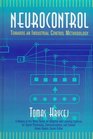 Neurocontrol  Towards an Industrial Control Methodology