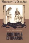 Abortion and Euthanasia
