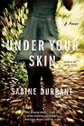 Under Your Skin A Novel