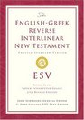 The English-Greek Reverse Interlinear New Testament: English Standard Version