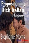 Propositioning the Rich Italian [Indulgence] (BookStrand Publishing Romance)