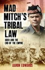 Mad Mitch's Tribal Law Aden and the End of the Empire