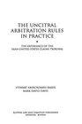 The UNCITRAL Arbitration Rules in PracticeThe Experience of the IranUnited States Claims Tribunal