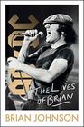 The Lives of Brian AC/DC Me and the Making of Back in Black