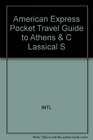 American Express Pocket Travel Guide to Athens  C Lassical S