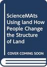 Science Mats  Using Land