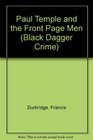Paul Temple and the Front Page Men (Black Dagger Crime Series)