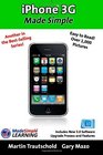 iPhone 3G Made Simple Includes New 30 Software Upgrade Process and Features