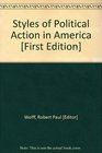 Styles of political action in America