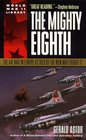 The Mighty Eighth : The Air War in Europe as Told by the Men Who Fought It