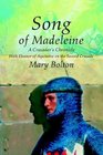 Song of Madeleine A Crusader's Chronicle
