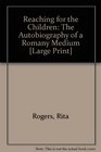 Reaching for the Children The Autobiography of a Romany Medium