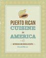 Puerto Rican Cuisine in America  Nuyorican and Bodega Recipes