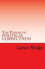 The Poison of POLITICAL CORRECTNESS