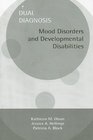 Dual Diagnosis Mood Disorders and Developmental Disabilities