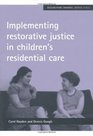 Implementing Restorative Justice in Children's Residential Care