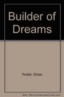 Builder of Dreams