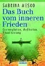 Das Buch vom inneren Frieden Kontemplation Meditation Visualisierung