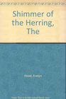 Shimmer of the Herring