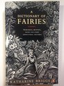 A Dictionary of Fairies Hobgoblins Brownies Bogies and Other Supernatural Creatures