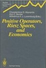 Positive Operators Riesz Spaces and Economics Proceedings