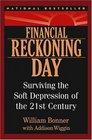 Financial Reckoning Day  Surviving the Soft Depression of the 21st Century