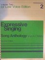 Expressive Singing Song Anthology  Volume Two  Low Voice Edition