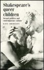 Shakespeare's Queer Children Sexual Politics and Contemporary Culture