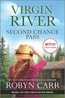 Second Chance Pass A Virgin River Novel