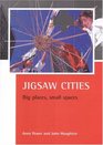 Jigsaw cities Big places small spaces