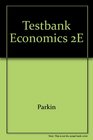 Testbank Economics 2e