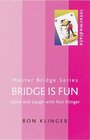 Bridge Is Fun: Learn and Laugh With Ron Klinger (Master Bridge Series)