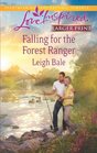 Falling for the Forest Ranger (Love Inspired, No 753) (Larger Print)