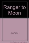 Ranger to Moon