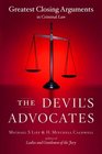 The Devil's Advocates Greatest Closing Arguments in Criminal Law