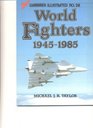 World Fighters 19451985  Warbirds Illustrated No 28