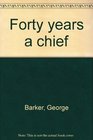 Forty years a chief