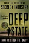 Deep State Inside the Government Secrecy Industry