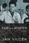 Love and Science A Memoir