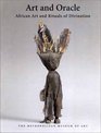 Art and Oracle African Art and Rituals of Divination