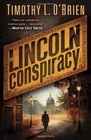 The Lincoln Conspiracy A Novel