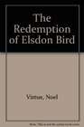 The Redemption of Elsdon Bird