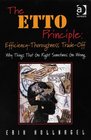 The ETTO Principle EfficiencyThoroughness TradeOff