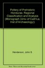 Pottery of Prehistoric Honduras Regional Classification and Analysis