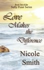 Love Makes the Difference Book One of the Sully Point series