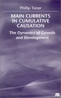 Main Currents in Cumulative Causation The Dynamics of Growth and Development
